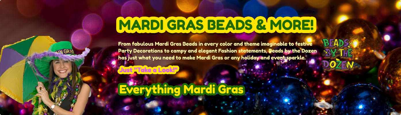 Mardi Gras Beads & More: Custom Mardi Gras Beads, Wholesale Mardi Gras  Beads and Mardi Gras Beads for Every Holiday from Beads by the Dozen, New  Orleans largest Mardi Gras Bead Store.