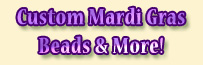 Custom Mardi Gras Beads & More!