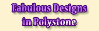 Custom Polystone Designs